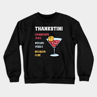 Thankstini Thanksgiving Drink Crewneck Sweatshirt